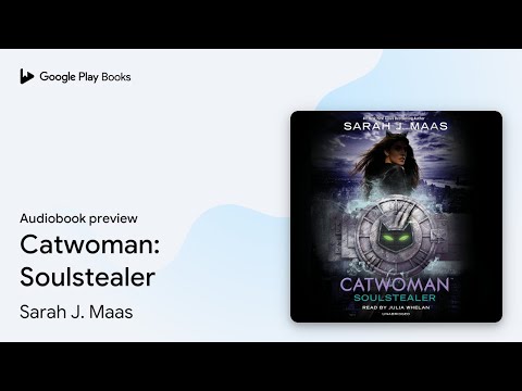 Catwoman: Soulstealer by Sarah J. Maas · Audiobook preview