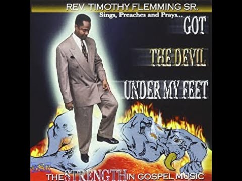 Rev. Timothy Flemming Sr. sings "Got The Devil Under My Feet" | #