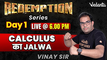 Redemption Day 1| Calculus Fundamentals and Applications |Class 11 Physics |JEE 2024| Vinay Shur Sir