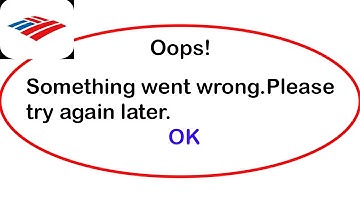 Fix  Bank of America App Oops Something Went Wrong Error | Fix  Bank of America went wrong error |