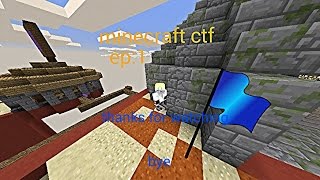 Minecraft CTF EP 1