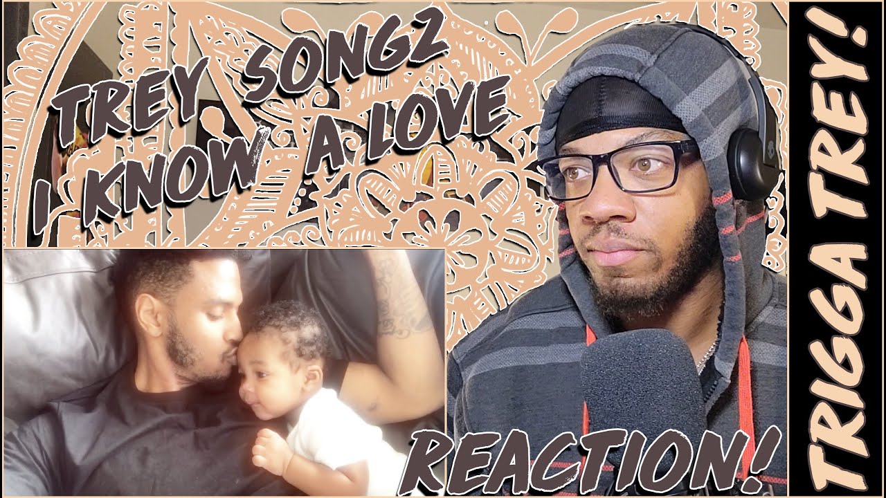 TREY EVOLVED! | Trey Songz - I Know A Love | REACTION!!
