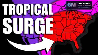 A Surge Of TROPICAL MOISTURE Is On The Way...