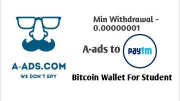 A-ads Payment proof| Minimum withdrawal  0.00000001| A-ads to Paytm