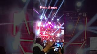 Prem Dj Mau Hata Compeion