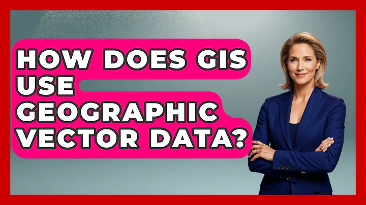 How Does GIS Use Geographic Vector Data? - The Student Atlas