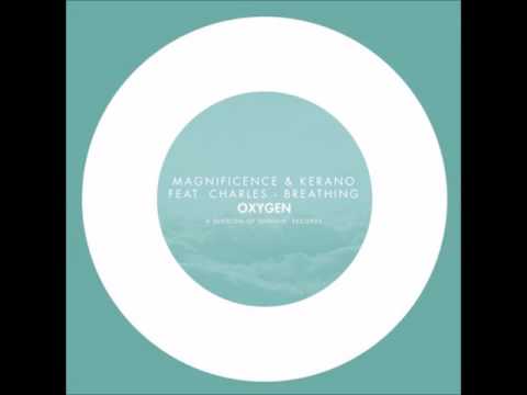 Magnificence \u0026 Kerano ft. Charles - Breathing (Extended Mix)