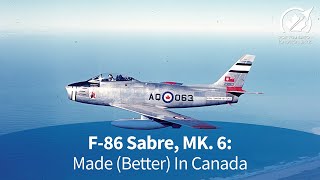 F-86 Sabre: Made (Better) in Canada