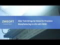 Alter Tech Brings Its Vision for Precision Manufacturing to Life with ZW3D