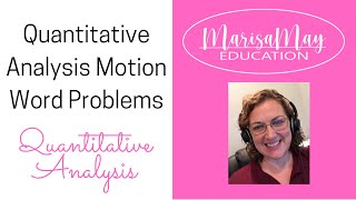Quantitative Analysis Motion Word Problems