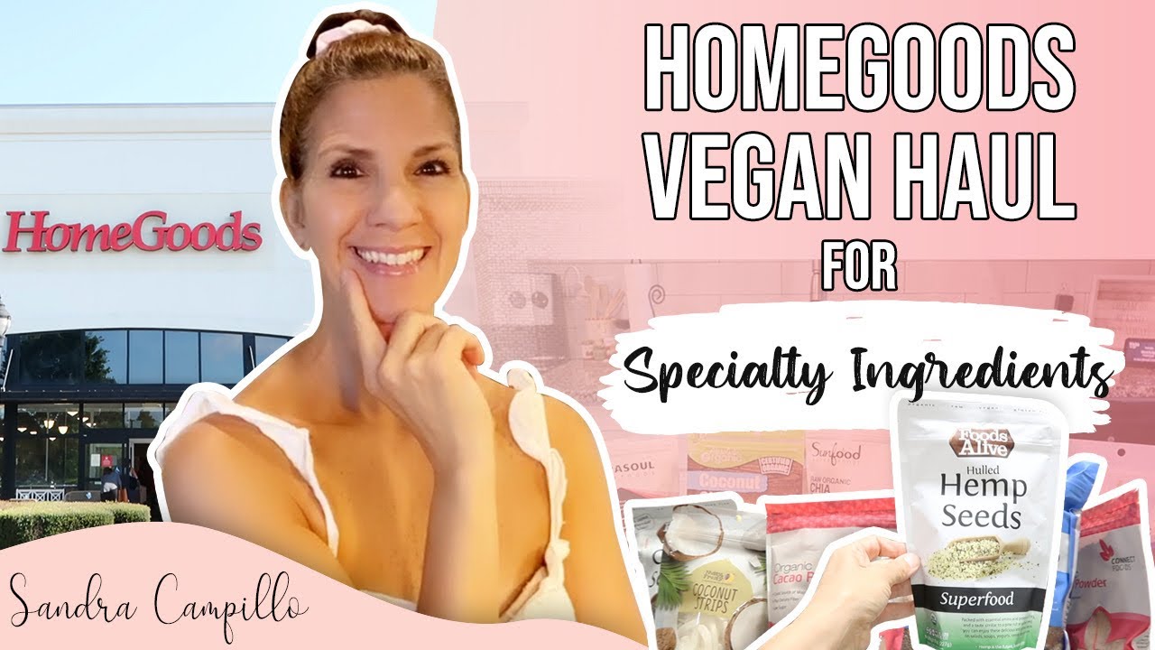 HOMEGOODS Vegan Haul for SPECIALTY Ingredients 2020 🌱| Budget Friendly "Superfoods!"