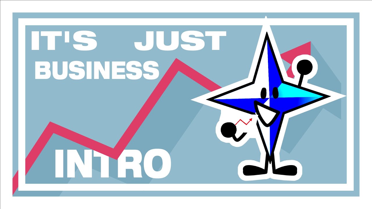 It's Just Business intro REVAMPED - YouTube