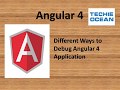 HOW TO DEBUG ANGULAR APPLICATION