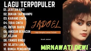 Lagu Viral Jadul Terpopuler Dan Terpopuler Mirnawati Dewi