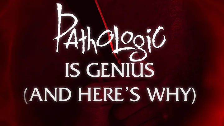 Pathologic is Genius, And Here's Why - DayDayNews