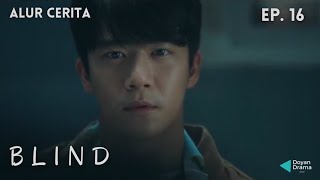 [ BLIND ] Episode 16 - Alur Cerita Drama Korea (DRAKOR)  Sub Indo | Kdrama