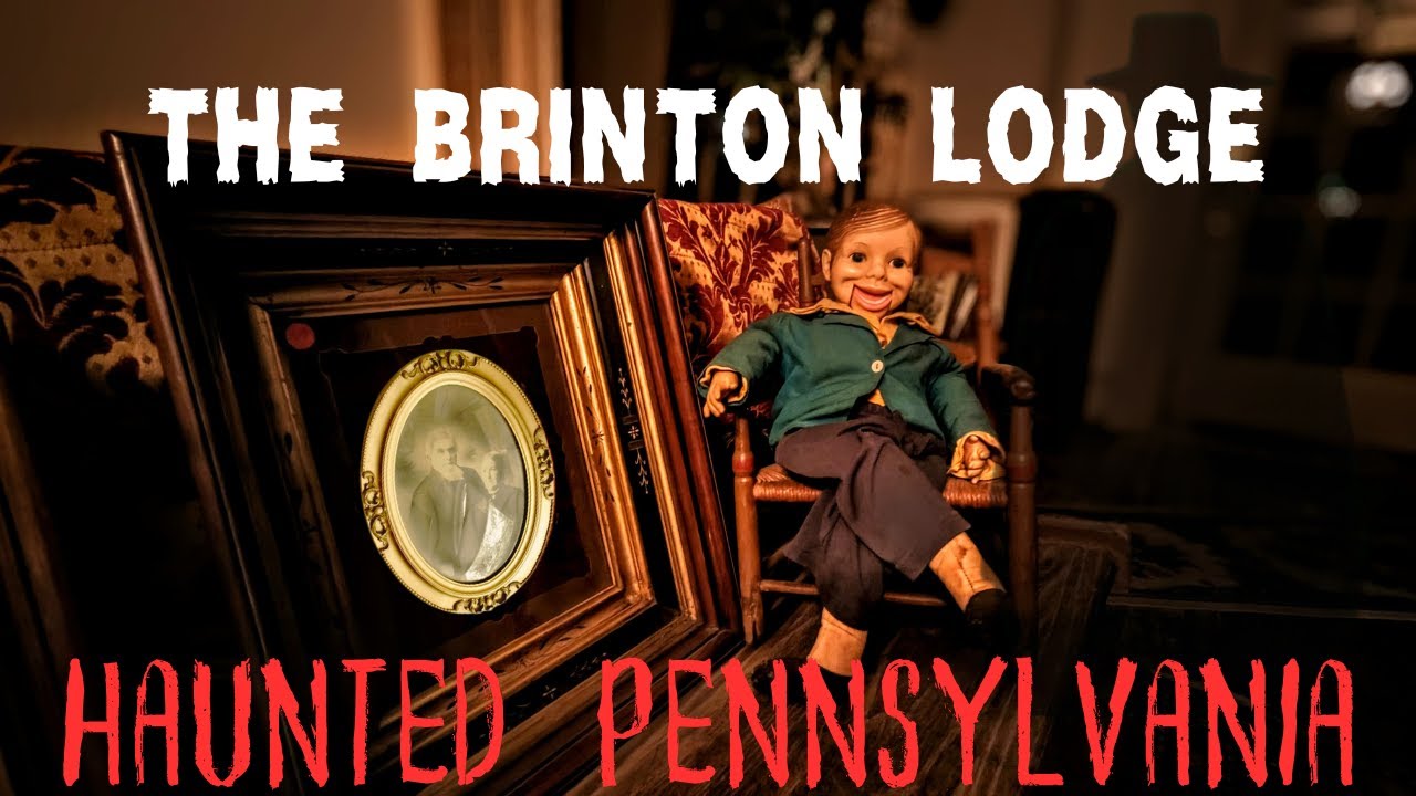 The most Haunted House in Pennsylvania? BRINTON LODGE YouTube