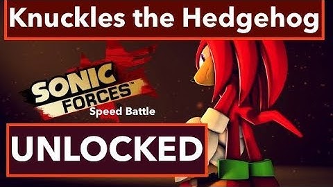 Sonic Forces Speed Battle UNLOCK Knuckles the Echidna Gameplay Trailer Android/iOS