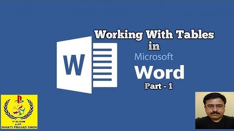 Working With Tables in MS Word 2007 (Part-1)