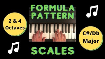 Formula Pattern Scale Db or C# Major:  Piano Tutorial (2 octaves and 4 octaves)