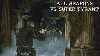 All Weapons Vs. Super Tyrant T-501 (Insanity) - Resident Evil Requiem