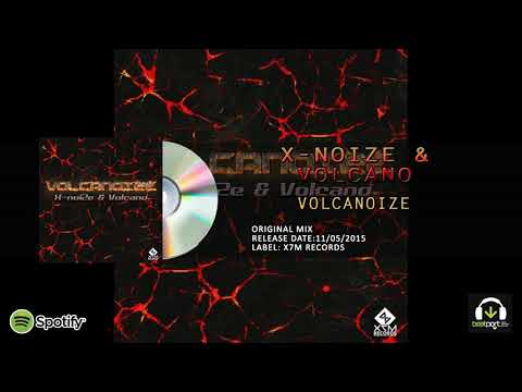 X-NoiZe — X-Noize & Volcano - Volcanoize