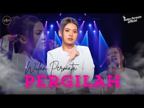 PERGILAH - WULAN PERMATA [ LIVE VERSION ]