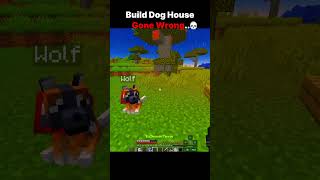 Building Dog House Gone Wrong..💀 #minecraft #shorts