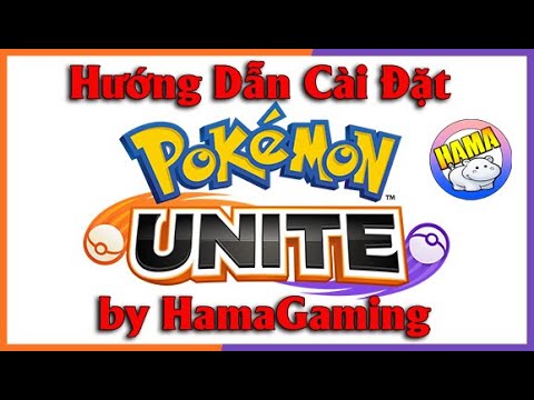 #1 Hướng Dẫn Cài Đặt Pokemon Unite Dễ Dàng Nhanh Chóng Nhất Mới Nhất