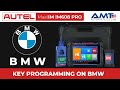 Autel maxiim im608 pro  key programming on bmw  automax tools