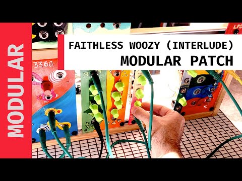 Faithless Woozy interlude with a DIY modular synth (patch)