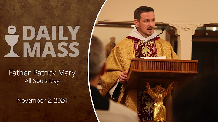 Catholic Daily Mass - Daily TV Mass - November 2, 2024