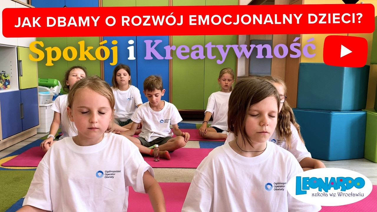 Rozwój Emocjonalny Dzieci – Zajęcia Artystyczno-Relaksacyjne w Szkole Leonardo Wrocław