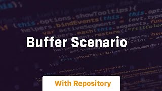Buffer scenario