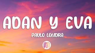 Paulo Londra - Adan y Eva (Letra / Lyrics)