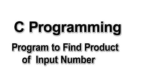 C Program to find product of input numbers