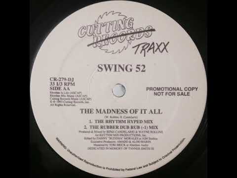 Swing 52 ‎– The Madness Of It All (The Rubber Dub Rub Mix) - YouTube