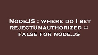 Celebrity NodeJS : where do I set rejectUnauthorized = false for node.js Profile