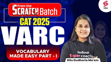 FREE SCRATCH BATCH for CAT 2025 | Vocabulary Made Easy - I | CAT 2025 Preparation | Ritu Dudhoria