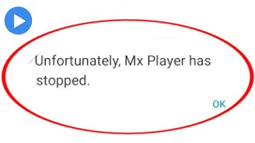 How To Fix Unfortunately Has Stopped Error Problem In MX Player