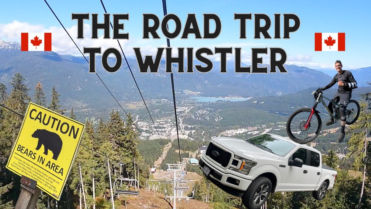 Whistler Road Trip