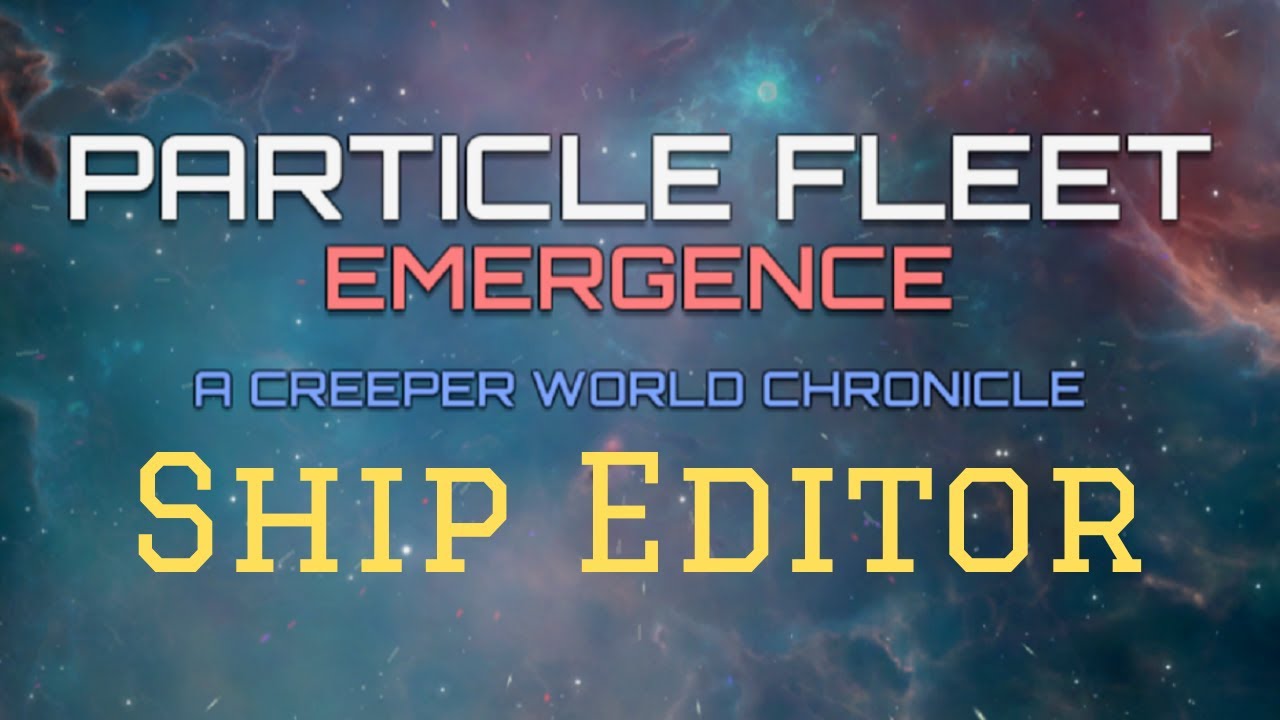 Particle Fleet - Varro & the Ship Editor