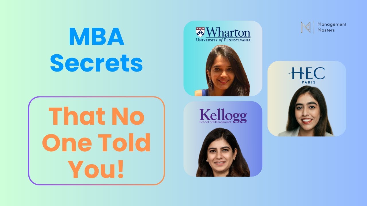 MBA Secrets How Wharton Kellogg and HEC Paris MBA changed their lives