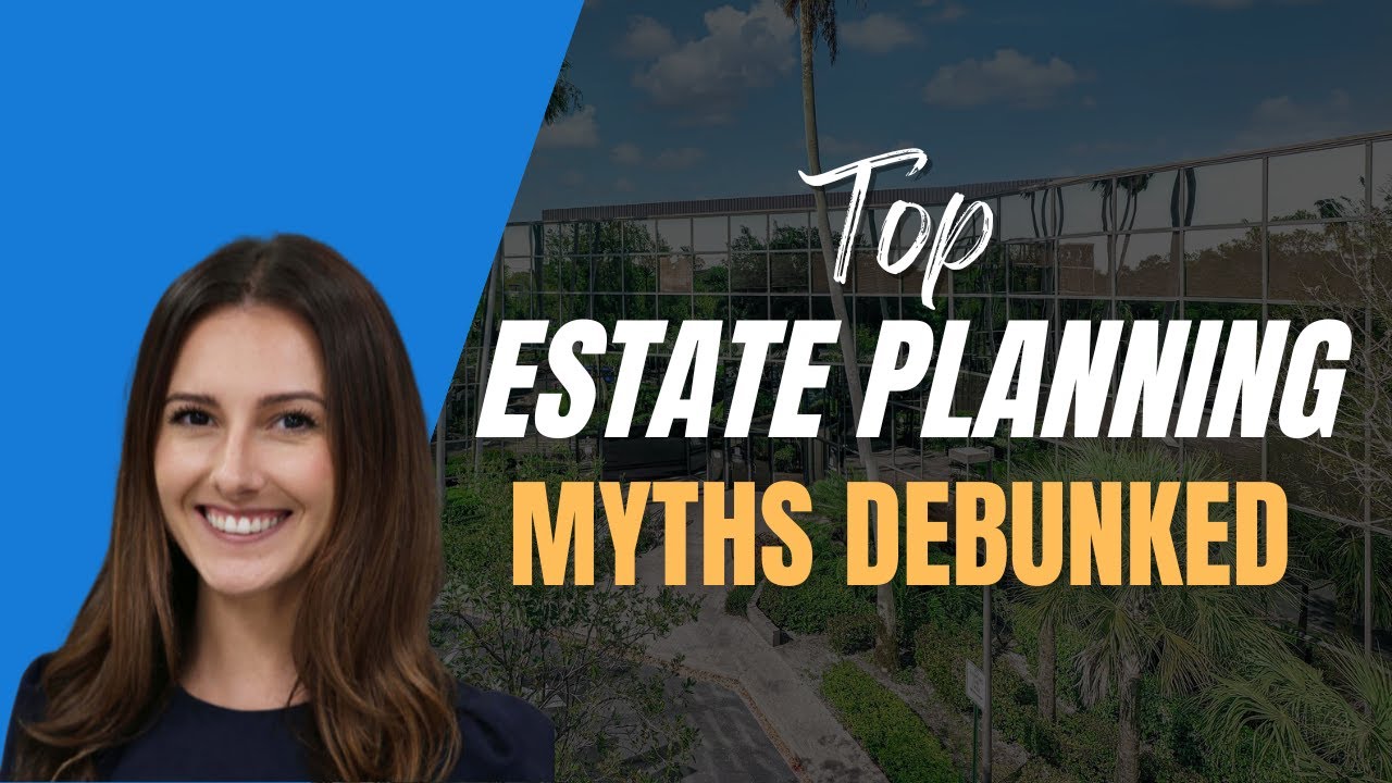 Don't Let These Estate Planning Myths Cost You Big Time!