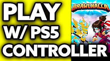 How To Play Brawlhalla with PS5 Controller on PC (2025)