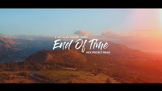 Slow Remix !!! End Of Time (Nick Project Remix)