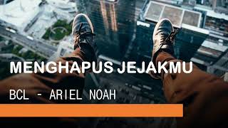 Menghapus Jejakmu Lyric Karaoke | BCL - ARIEL NOAH