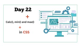 Day 22 | Calc(), min() and max() in css | Understanding in simple way