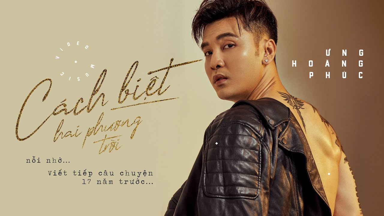 CÁCH BIỆT HAI PHƯƠNG TRỜI ( CBHPT) I ƯNG HOÀNG PHÚC | OFFICIAL MV