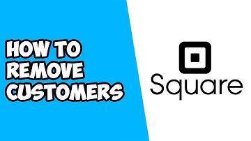 How To Remove Customers on Square